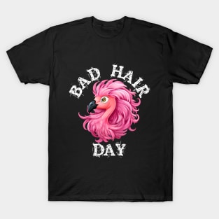 Pink Flamingo - Bad Hair Day (White Lettering) T-Shirt